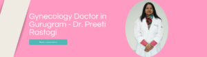 Gynecology Doctor in Gurugram