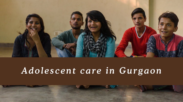Adolescent care in Gurgaon