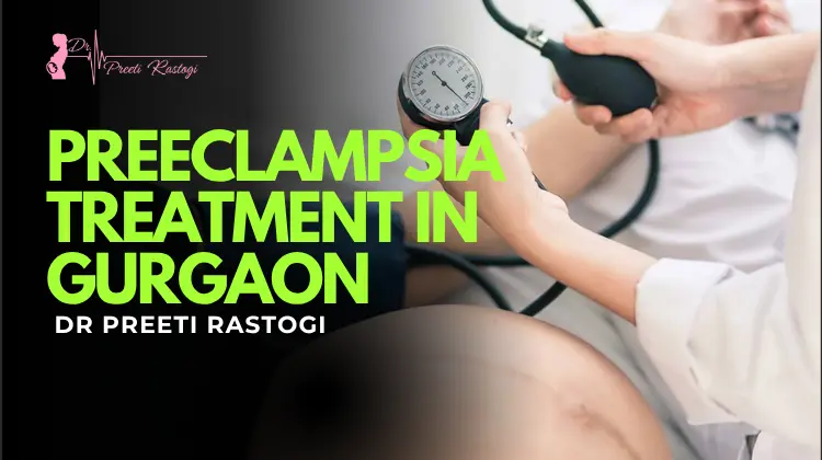 Preeclampsia Treatment in Gurgaon