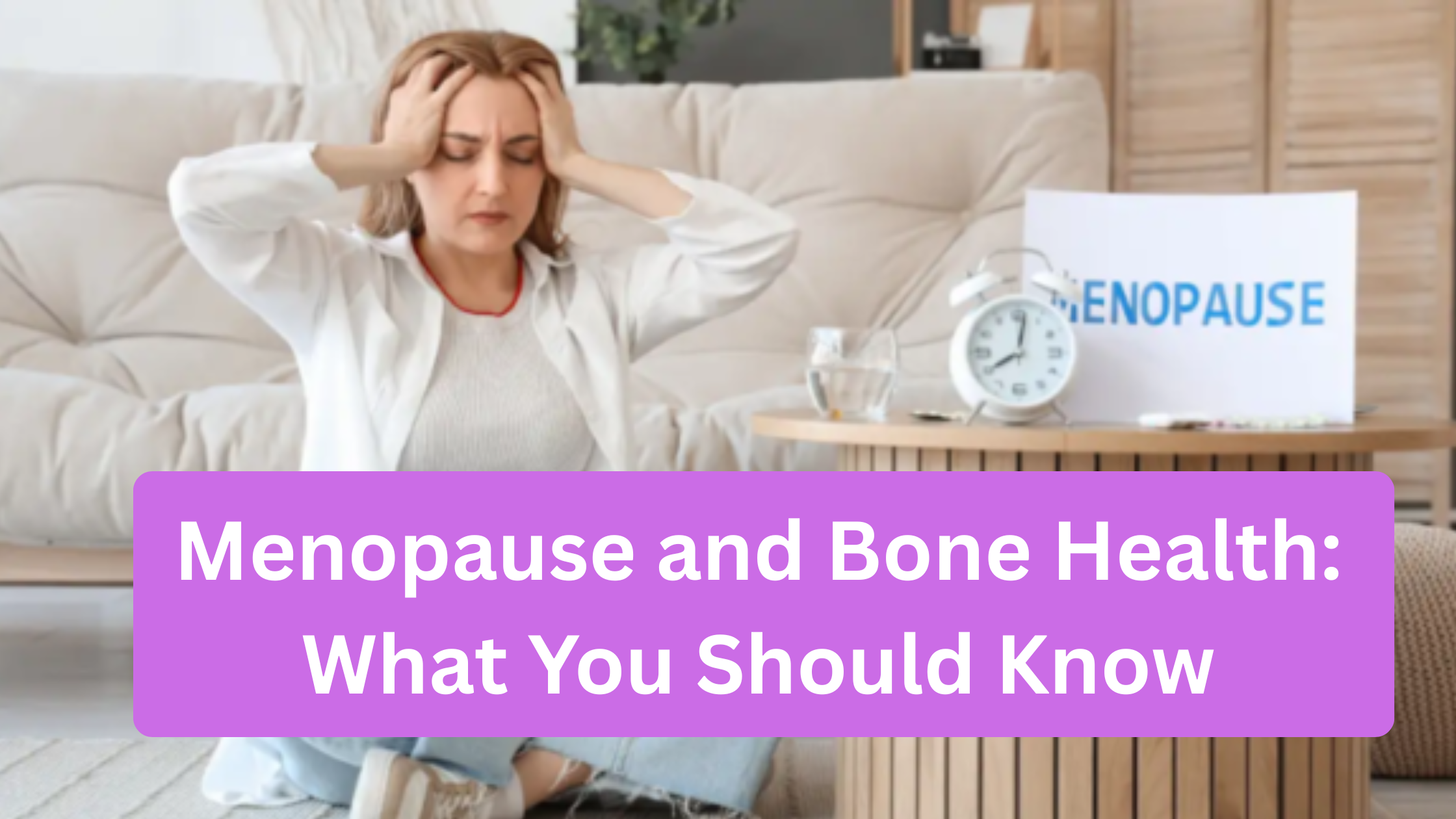Menopause and bone health