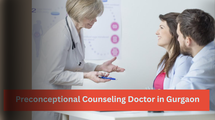 Preconceptional Counseling Doctor in Gurgaon