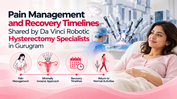 Da Vinci Robotic Hysterectomy Specialists in Gurugram