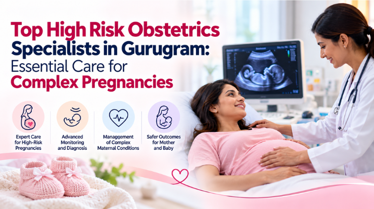 High Risk Obstetrics Specialists in Gurugram
